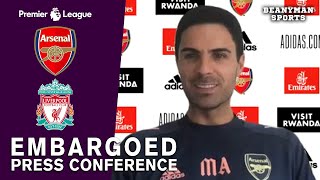 Mikel Arteta EMBARGOED Pre-Match Press Conference - Arsenal v Liverpool - Premier League