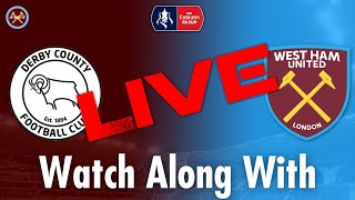 Derby County  Vs. West Ham United Live Watch Along With | FA Cup Fourth Round | JP WHU TV