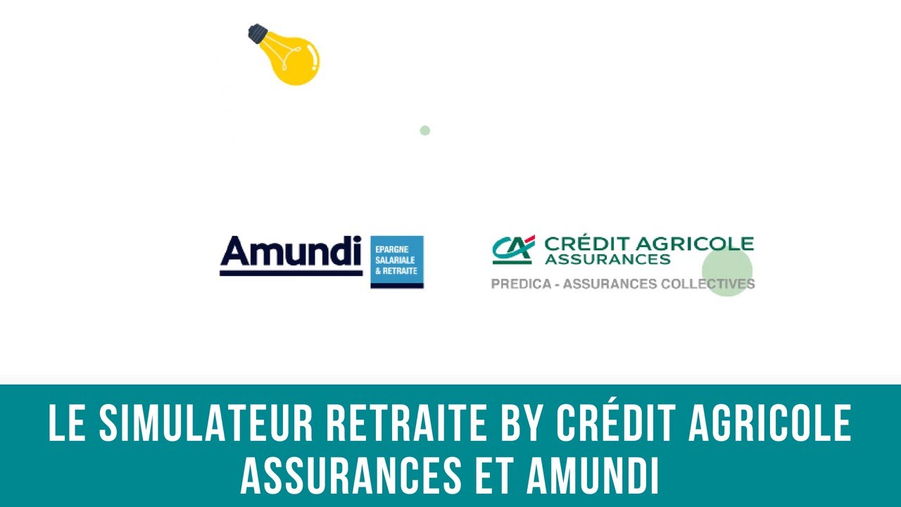 Le Simulateur Retraite By Crédit Agricole Assurances Et Amundi - YouTube