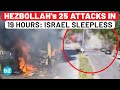 Hezbollah Keeps Israelis Awake All Night: 25 Attacks In 19 Hours; IDF Cornered? | Iran | Trump | USA