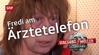 Fredi am Ärztetelefon | Giacobbo / Müller | Comedy | SRF