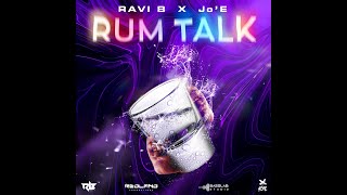 Rum Talk - Jo'E x Ravi B | 2024 Chutney Soca