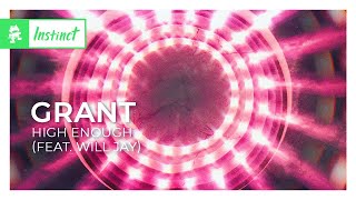 Grant - High Enough (feat. Will Jay) [Monstercat Lyric Video]
