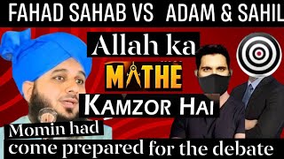 Debate with fahad sahab.Debate ke teyari kar ke aaya momin ki dhulai. #exmuslimsahil & #adamseekar.