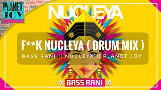 Nucleya - F**k Nucleya (Drum Mixed) || Planet Joy ||