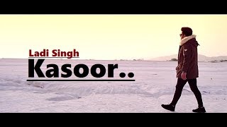 Kasoor Ladi Singh | Aar Bee | Bunty Bhullar | Full Song Lyrics | Latest Punjabi Songs 2018
