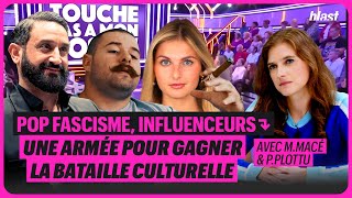 POP FASCISME : UNE ARMÉE D’INFLUENCEURS POUR GAGNER LA BATAILLE CULTURELLE