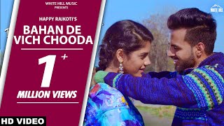 Bahan De Vich Chooda | Darra | Happy Raikoti | New Punjabi Song 2018