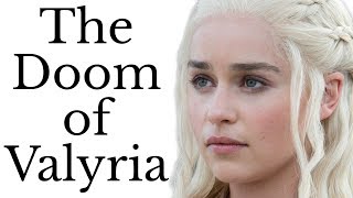 Doom of Valyria: what destroyed Daenerys’ ancestors?