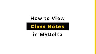 How to View Class Notes in MyDelta
