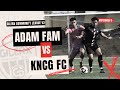 GCL V2 MW5 | ADAMFAM VS KNCG FC