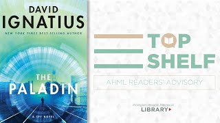 AHML Top Shelf: The Paladin by David Ignatius