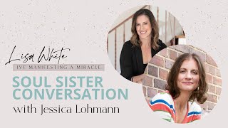 Soul Sister Conversations (14) - Jessica Lohmann \u0026 Lisa White