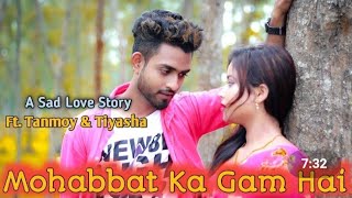 mohabbat ka gam hai mile jitna Kam hai heart crush love story