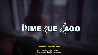 Dime Que Hago - Pista de Reggaeton Beat 2020 #13 | Prod.By Melodico LMC