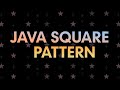 Java Square Star Pattern Program | Print a Square Using Nested Loops | Part-1
