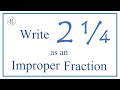 Write 2 1/4 as an Improper Fraction