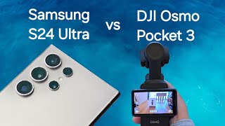 Comparing DJI Pocket 3 and Samsung S24 Ultra @SamsungUS @DJI