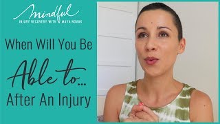 When Will You Be Able To... After An Injury