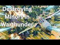 Destroying Minors In Warthunder!