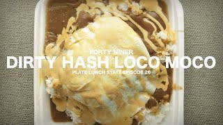 Forty Niner - Dirty Hash Loco Moco