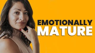 11 Ways to Become Emotionally Mature