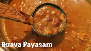 Guava Payasam | கொய்யா பாயாசம் |Onam Recipes | Perakka Payasam |Koyya Palam Payasam