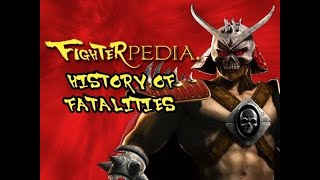 Fighterpedia Episode 5-The History of Fatalities (Reupload)