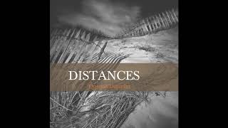 Quentin Dujardin - DISTANCES [FULL ALBUM]