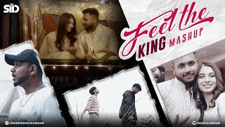 Feel The King Mashup 2023 | Sid Guldekar | Maan Meri Jaan X Tu Aake Dekhle X Akhiyaan X Oops| Mitraz