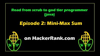 Episode 2: Mini-Max Sum Java Problem