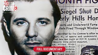 Bugsy Siegel: The Mobster Who Built Las Vegas and Paid the Price | Rogues Gallery | Full Episode