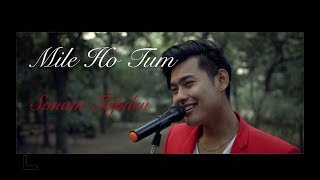 Mile Ho Tum Cover | Sonam Topden