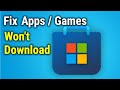 Fix Microsoft Store Won't Download Apps or Games - 2025 Easy Guide Method