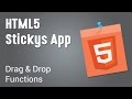 HTML5 Programming Tutorial | Learn HTML5 Stickys App Course - Drag and Drop Functions