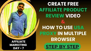 Create Free Amazon Affiliate Product Review Video | How To Use USA Proxy | Day 7