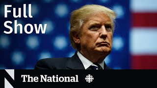 CBC News: The National | Trump tax returns, Andrew Tate detained, Sparkling wine