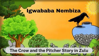 Igwababa Nembiza - The Crow and the Pitcher Story in Zulu