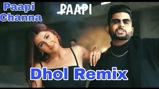 Paapi Channa dhol remix song R nait ll New Punjabi Song 2021ll Mukesh Arsi Mm production