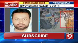 Rowdy-sheeter hacked to death in DJ Halli
