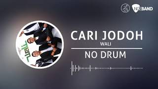 Wali Band Cari Jodoh Backing Track No Drum Tanpa Drum drum cover