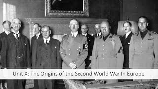 Nazi Germany - Unit X: The Origins of the Second World War in Europe