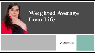 Weighted Average Loan LIfe