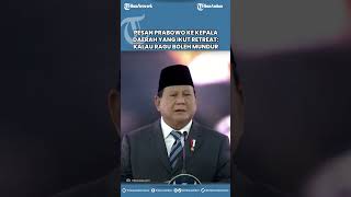 Pesan Prabowo ke Kepala Daerah yang Ikut Retreat Kalau Ragu Boleh Mundur  #tribunambon