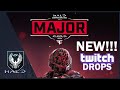 HCS Major Twitch Drops - Halo Infinite - NEW!!!