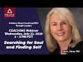 Evidence Based Coaching Thought Leaders Webinar: Searching for Soul and Finding Self