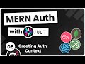 MERN Authentication Tutorial #8 - React Auth Context