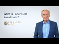 What Is Paper Gold Investment?