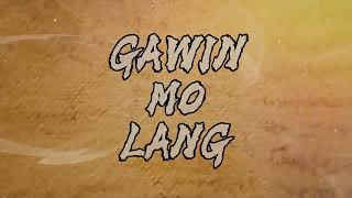 GAWIN MO LANG - DNMR - KHAEL DOMARO | KLBEATS