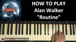 HOW TO PLAY - Alan Walker and David Whistle - Routine (Piano Tutorial Lesson)